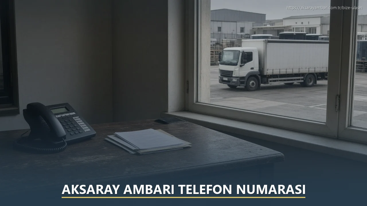 Aksaray Ambarı Telefon Numarası